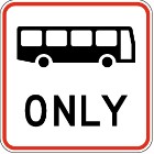 Traffic sign which displays bus symbol and a word only underneath