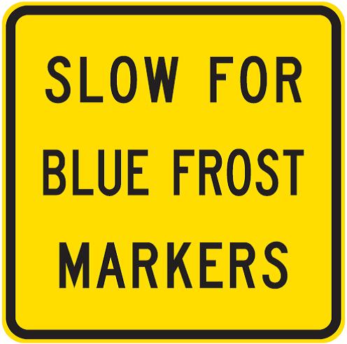 Blue Frost Markers sign