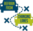 Refrain from changing lanes