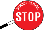 A red circle with white text that reads school patrol stop.