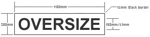 Dimensions of OVERSIZE signs.