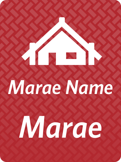 Rectangle sign with a red oche background with harakeke flax patterns. On the sign is a marae icon and the words: 'Marae Name' and 'Marae' in white font.