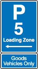 Two combo signage. The first is a regulatory traffic sign on a blue background with a letter P, a number 5, words loading zone and an arrow pointing left. The second sign says goods vehicles only, This combo sign means parking zone area as indicated by the arrow, is limited to five minutes for unloading purposes and only proper goods vehicles can use this area.